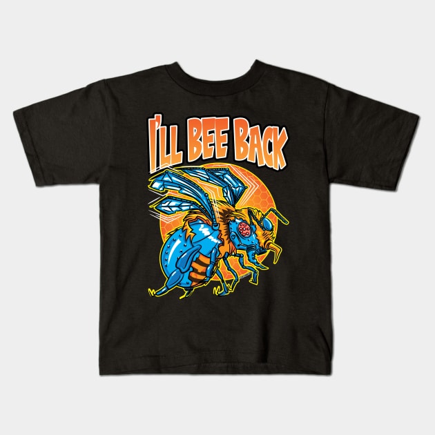 I'll Bee Back Cyborg Killer Bee Kids T-Shirt by eShirtLabs